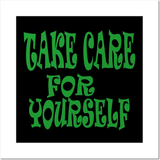 take care for yourself Posters and Art